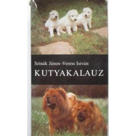 Szinák János-Veress István: Kutyakalauz