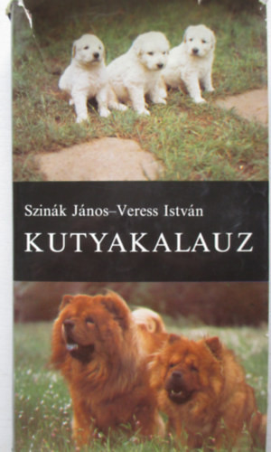 Szinák János-Veress István: Kutyakalauz