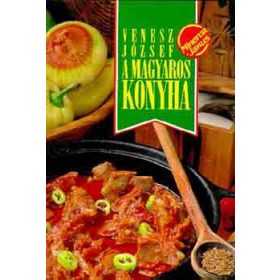 Venesz József: A magyaros konyha