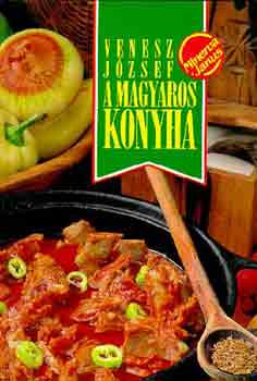 Venesz József: A magyaros konyha