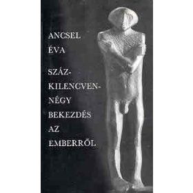 Ancsel Éva: Százkilencvennégy bekezdés az emberről