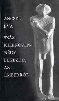 Ancsel Éva: Százkilencvennégy bekezdés az emberről