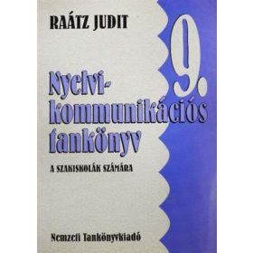   Dr. Raátz Judit: Nyelvi-kommunikációs tankönyv a szakiskolák 9. évfolyama számára