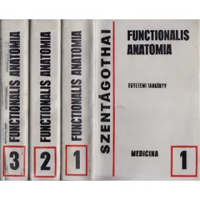 Szentágothai János: Functionalis anatomia I-III.