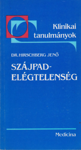 Dr.Hirschberg Jenő: Szájpad-elégtelenség