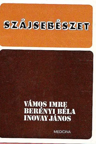 Vámos Imre; Berényi Béla; Inovai János: Szájsebészet