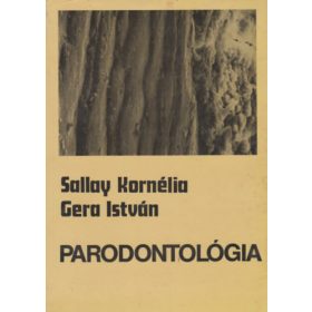 Sallay Kornélia; Gera István: Parodontológia