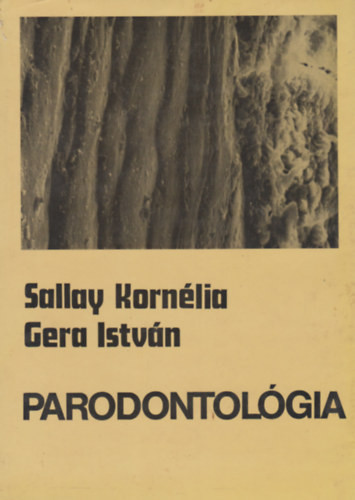 Sallay Kornélia; Gera István: Parodontológia