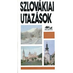   Németh Adél, Szombathy Viktor: Szlovákiai utazások (Panoráma)