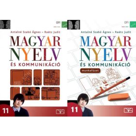   Antalné Szabó Á.- Raátz Judit: Magyar nyelv és kommunikáció tankönyv és munkafüzet 11. évfolyam számára