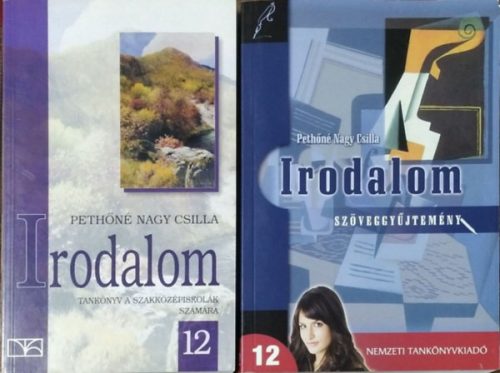 Pethőné Nagy Csilla: Irodalom 12. - Tankönyv a szakközépiskolák számára + Szöveggyűjtemény (2 kötet)