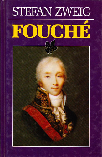 Stefan Zweig: Fouché