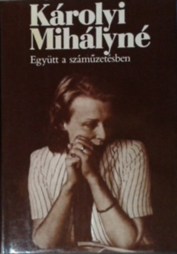 Károlyi Mihályné: Együtt a száműzetésben