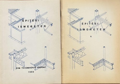Dr. Varga Lajosné, Kereszty Balázs, Kordik László: Építési ismeretek I-II.