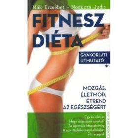 Mák Erzsébet, Neducza Judit: Fitnesz diéta