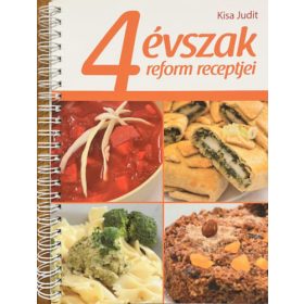 Kisa Judit: 4 évszak reform receptjei