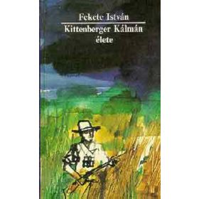 Fekete István: Kittenberger Kálmán élete