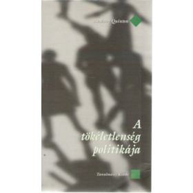 Anthony Quinton: A tökéletlenség politikája