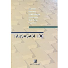  Bakos Kitti, Auer Ádám, Buzási Barnabás, Farkas Csaba, Nótári Tamás, Papp Tekla: Társasági Jog - (egytemi tankönyv-Papp Tekla(szerk.))