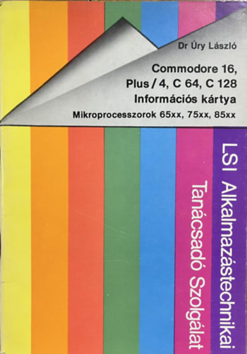 Dr. Úry László: Commodore 16, Plus/4, C 64, C 128 Információs kártya