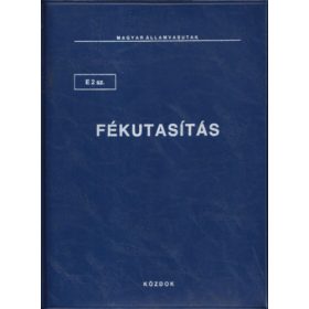 E. 2. sz. fékutasítás (Magyar Államvasutak) - MÁV