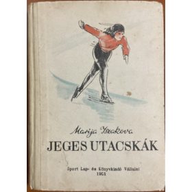 Marija ISzakova: Jeges utacskák (korcsolyás könyv)