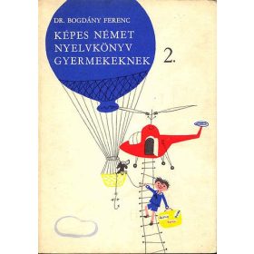   Dr. Bogdány Ferenc: Képes német nyelvkönyv gyermekeknek 2.