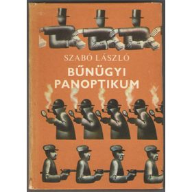 Dr. Szabó László: Bűnügyi panoptikum