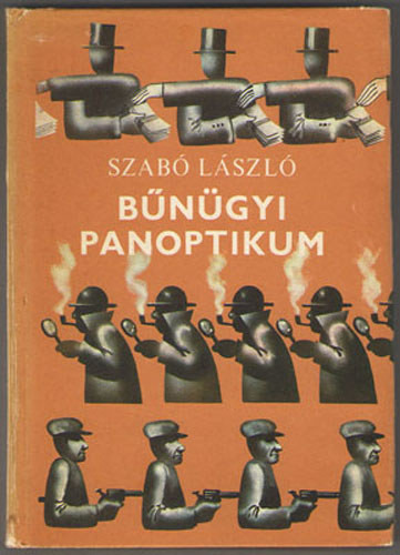 Dr. Szabó László: Bűnügyi panoptikum