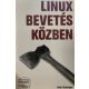 Rob Flickenger: Linux bevetés közben