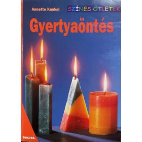 Anette Kunkel: Gyertyaöntés (Színes ötletek)