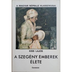 KISS LAJOS: A szegény emberek élete II. kötet