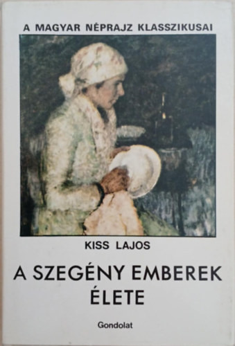 KISS LAJOS: A szegény emberek élete II. kötet