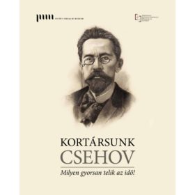   Prőhle Gergely: Kortársunk: Csehov - Milyen gyorsan telik az idő!