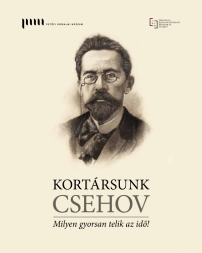 Prőhle Gergely: Kortársunk: Csehov - Milyen gyorsan telik az idő!