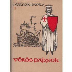 Jaroslaw Iwaszkiewicz: Vörös pajzsok