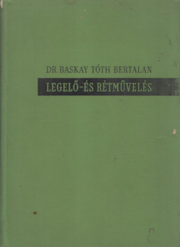 Baskay Tóth Bertalan dr.: Legelő- és rétművelés