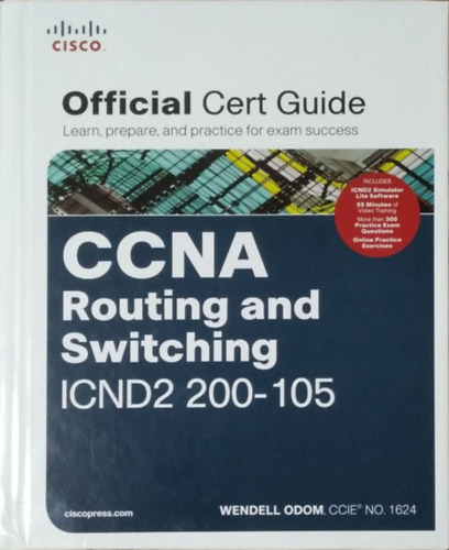 Wendell Odom: CCNA Routing and Switching ICND2 200-105 Official Cert Guide