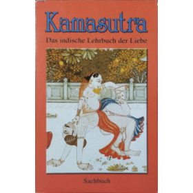 Vatsyayana: Kamasutra - Das indische Lehrbuch der Liebe