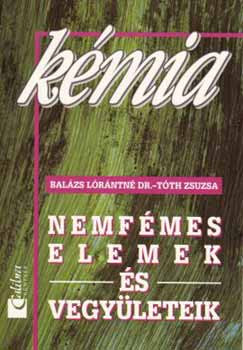 Dr. Balázs Lórántné; Tóth Zsuzsa: Kémia I. - Nemfémes elemek és vegyületeik