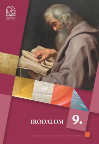 S. Pásztor Judit (főszerk.): Irodalom tankönyv 9. osztály