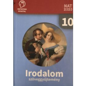 Sándor Csilla (szerk.): Irodalom 10. Szöveggyűjtemény