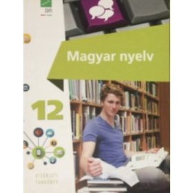 dr. Baranyai Katalin (vez. szerk.): Magyar nyelv 12.