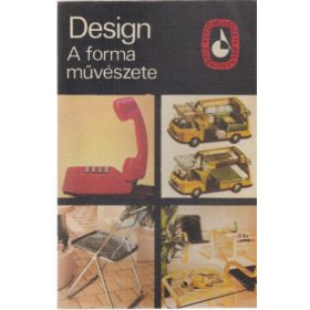 Dvorszky Hedvig: Design: A forma művészete