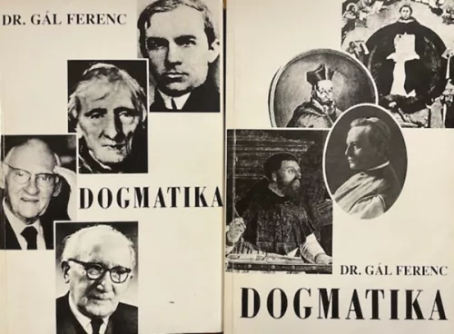 Gál Ferenc Dr.: Dogmatika I-II.
