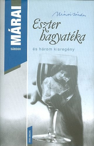Márai Sándor: Eszter hagyatéka