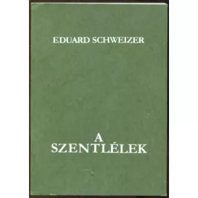 Eduard Schweizer: A Szentlélek