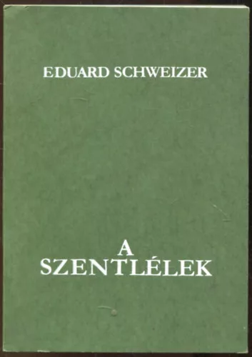 Eduard Schweizer: A Szentlélek