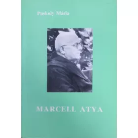 Puskely Mária: Marcell atya ÉLETE ÉS LELKISÉGE