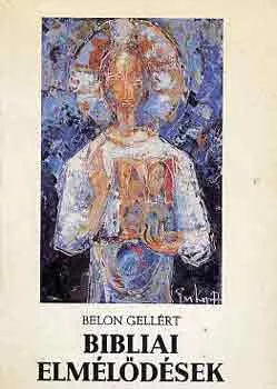 Belon Gellért: Bibliai elmélődések
